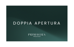 Prezioso Casa Due Aperture a Maggio 2022